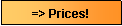 Textfeld: => Prices!